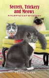 Secrets, Trickery and Meows, a Klepto Cat Mystery, Book 27
