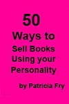 50 Ways to Sell Books Using Your Personality