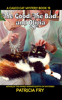 The Good, the Bad and Olivia, Calico Cat Mysteries, Book 19